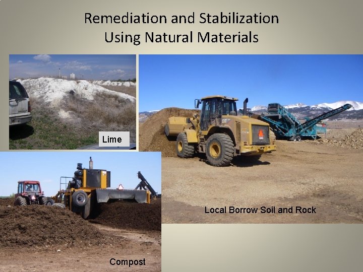 Remediation and Stabilization Using Natural Materials Lime Local Borrow Soil and Rock Compost 