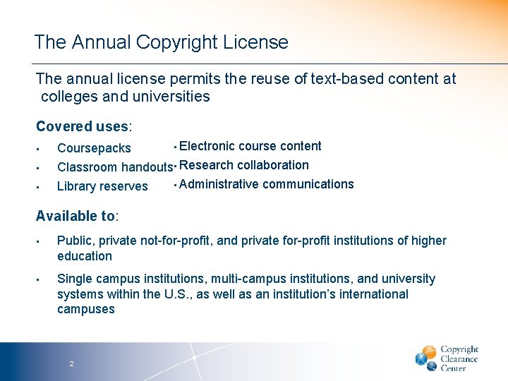 The Annual Copyright License The annual license permits the reuse of text-based content at