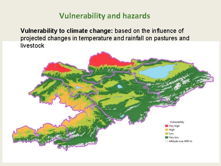 Vulnerability and hazards Vulnerability to climate change: based on the influence of projected changes