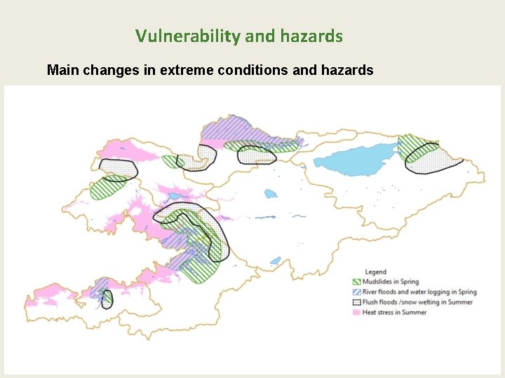 Vulnerability and hazards Main changes in extreme conditions and hazards 