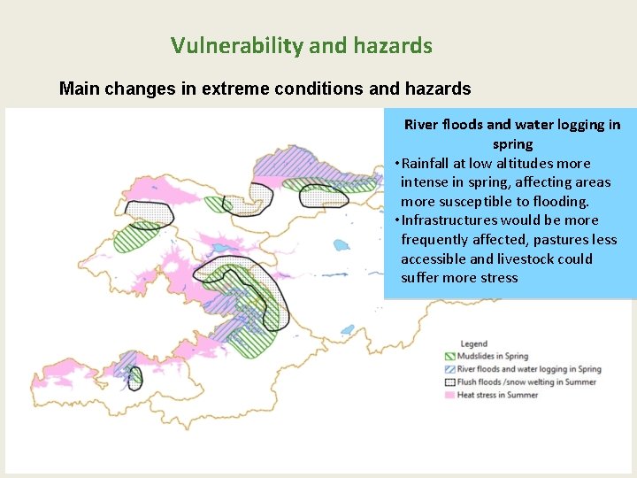 Vulnerability and hazards Main changes in extreme conditions and hazards River floods and water