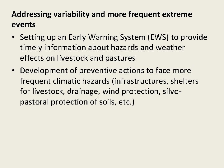 Addressing variability and more frequent extreme events • Setting up an Early Warning System