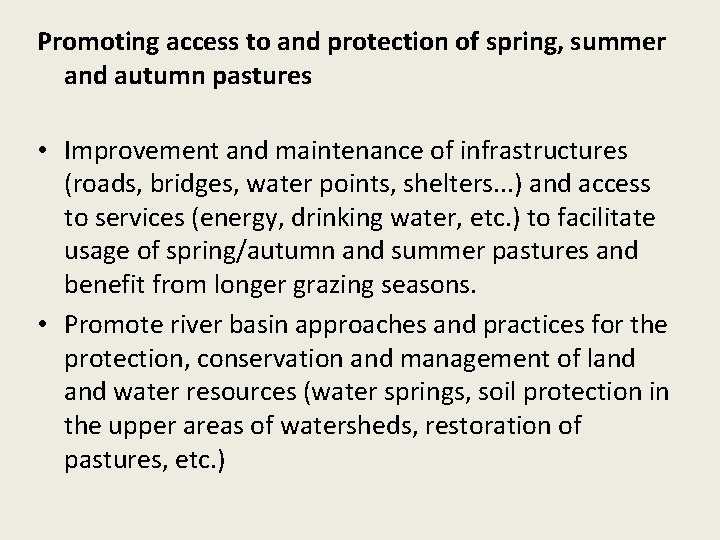 Promoting access to and protection of spring, summer and autumn pastures • Improvement and