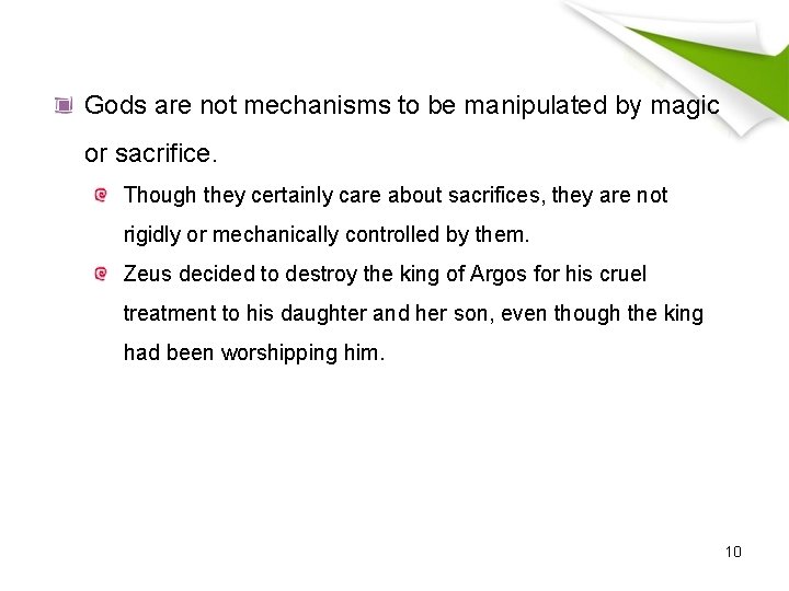 Gods are not mechanisms to be manipulated by magic or sacrifice. Though they certainly Gods are not mechanisms to be manipulated by magic or sacrifice. Though they certainly