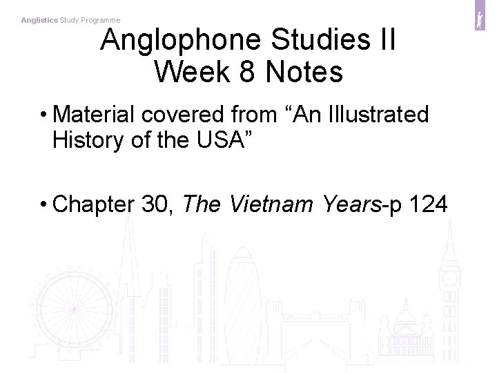 Anglistics Study Programme Anglophone Studies II Week 8 Notes • Material covered from “An