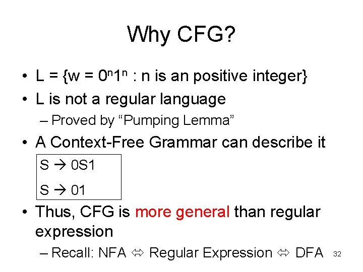 Why CFG? • L = {w = 0 n 1 n : n is