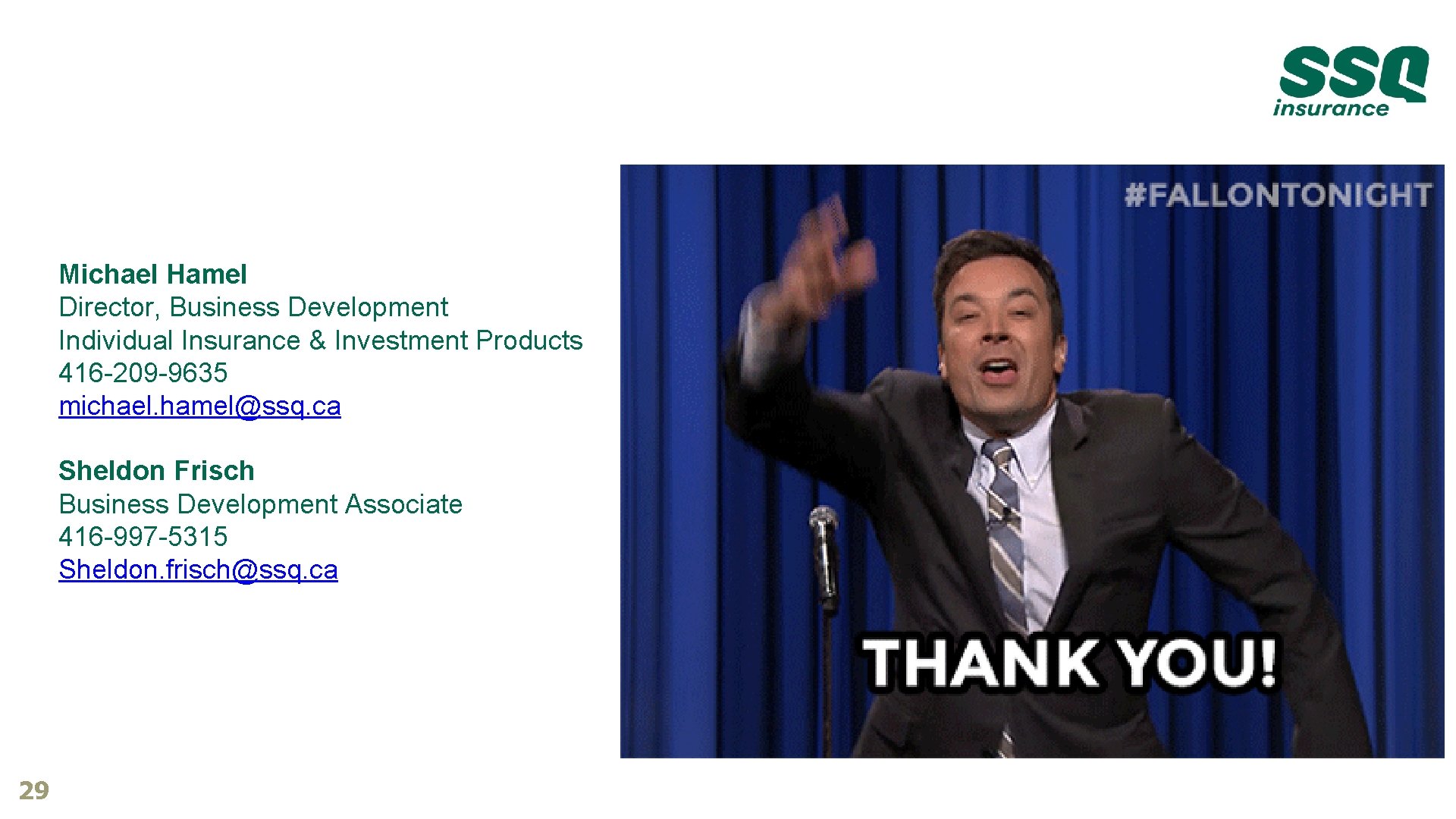 Michael Hamel Director, Business Development Individual Insurance & Investment Products 416 -209 -9635 michael. Michael Hamel Director, Business Development Individual Insurance & Investment Products 416 -209 -9635 michael.