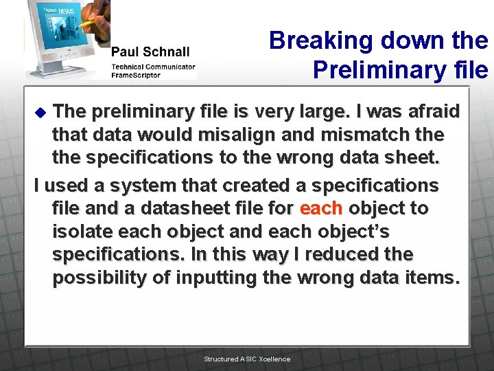 Breaking down the Preliminary file The preliminary file is very large. I was afraid