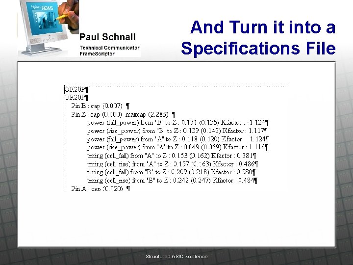 And Turn it into a Specifications File Structured ASIC Xcellence 
