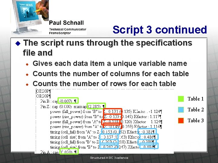 Script 3 continued u The script runs through the specifications file and l l