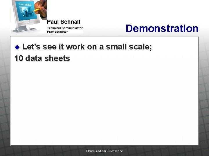 Demonstration Let's see it work on a small scale; 10 data sheets u Structured