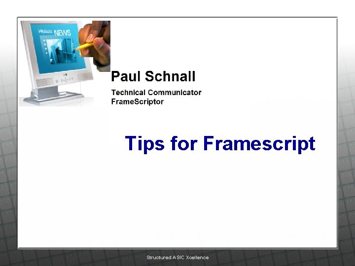 Tips for Framescript Structured ASIC Xcellence 