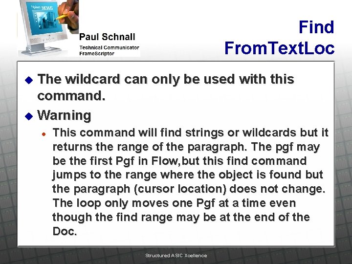 Find From. Text. Loc The wildcard can only be used with this command. u