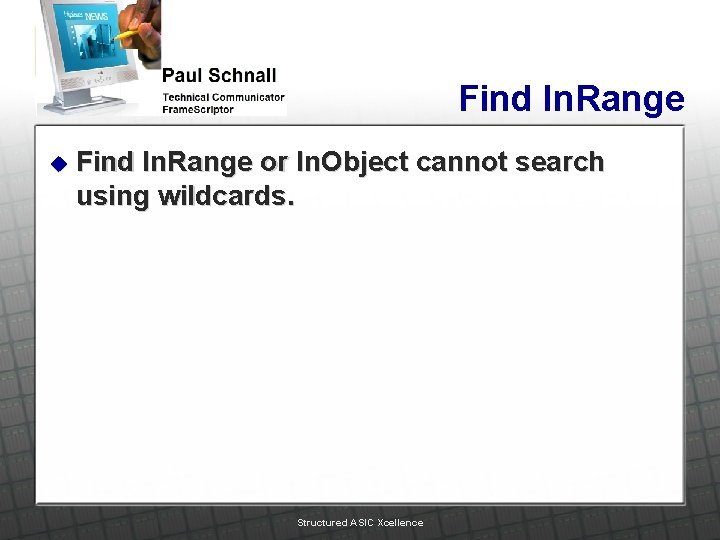 Find In. Range u Find In. Range or In. Object cannot search using wildcards.