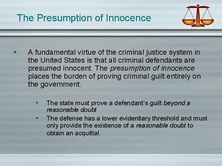 The Presumption of Innocence § A fundamental virtue of the criminal justice system in