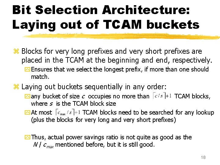 Bit Selection Architecture: Laying out of TCAM buckets z Blocks for very long prefixes