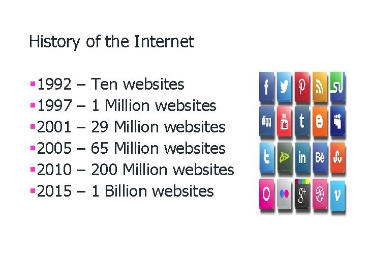 History of the Internet § 1992 § 1997 § 2001 § 2005 § 2010