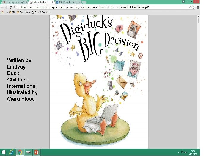 Written by Lindsay Buck, Childnet International Illustrated by Ciara Flood 
