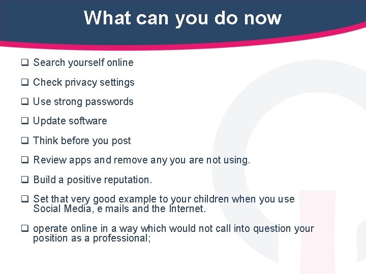 What can you do now q Search yourself online q Check privacy settings q