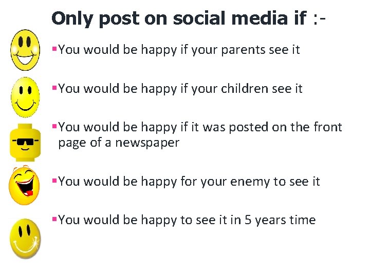 Only post on social media if : §You would be happy if your parents