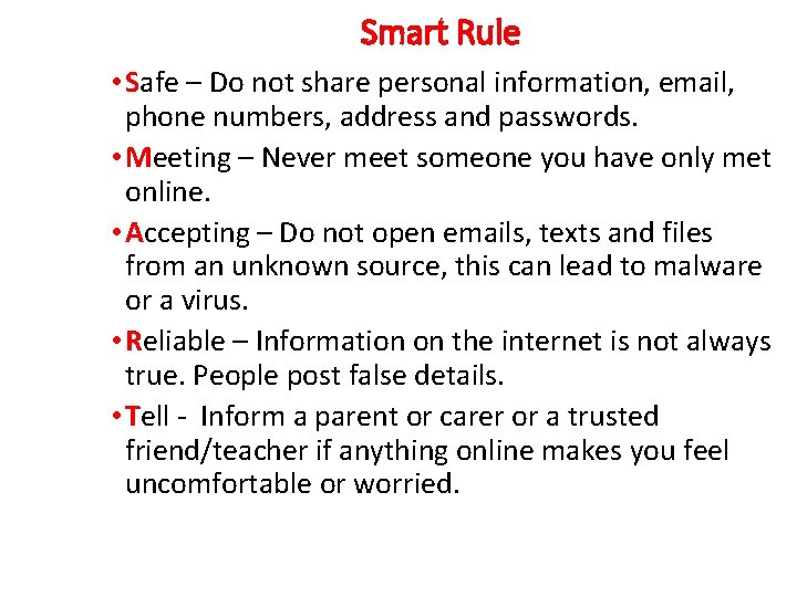 Smart Rule • Safe – Do not share personal information, email, phone numbers, address