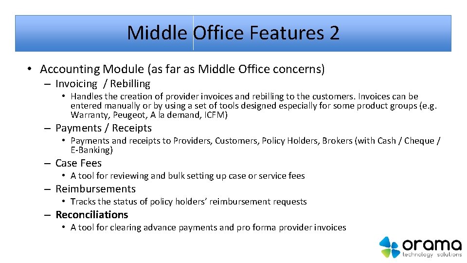 Middle Office Features 2 • Accounting Module (as far as Middle Office concerns) –