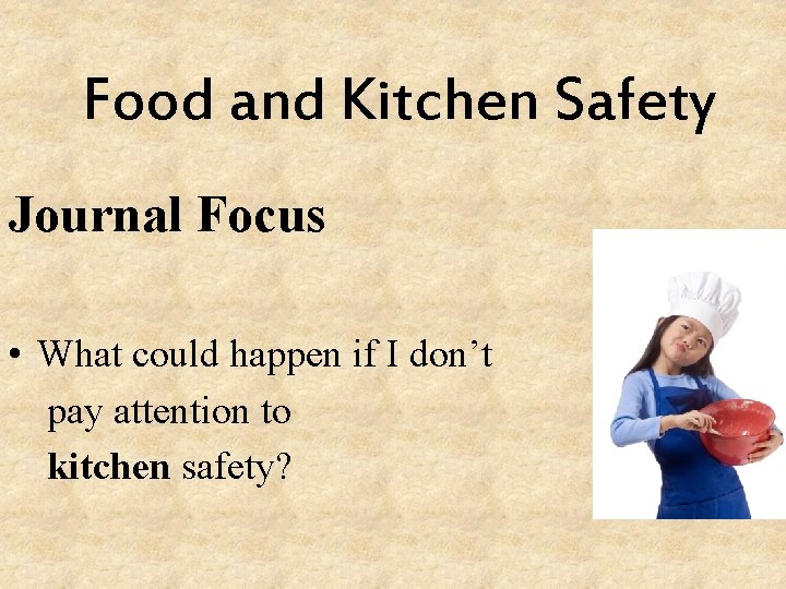 Food and Kitchen Safety Journal Focus • What could happen if I don’t pay Food and Kitchen Safety Journal Focus • What could happen if I don’t pay