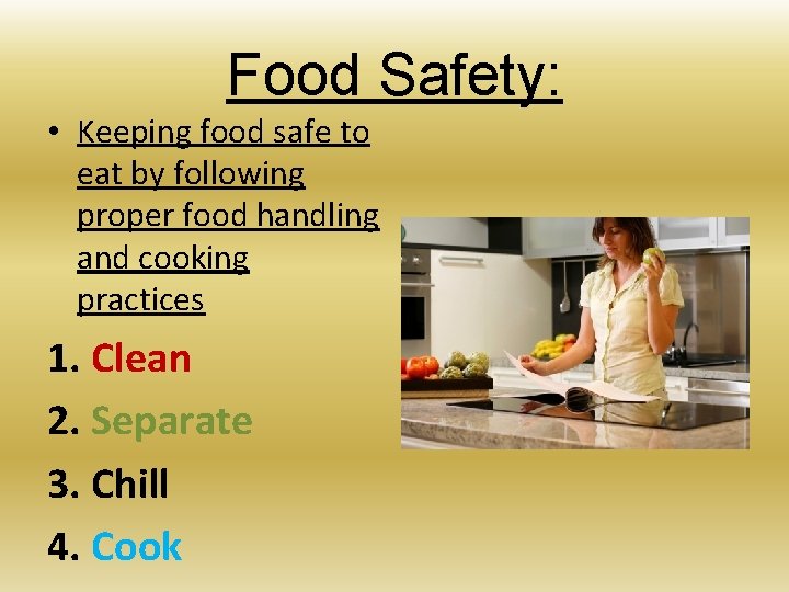 Food Safety: • Keeping food safe to eat by following proper food handling and Food Safety: • Keeping food safe to eat by following proper food handling and