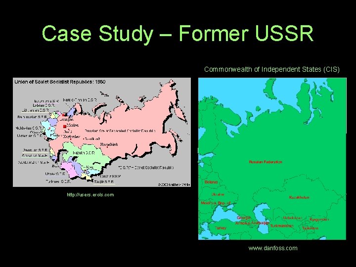 Case Study – Former USSR Commonwealth of Independent States (CIS) http: //users. erols. com