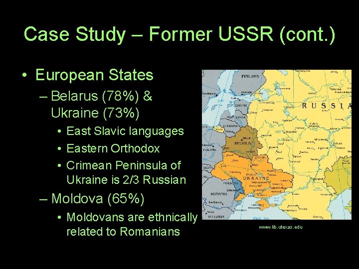 Case Study – Former USSR (cont. ) • European States – Belarus (78%) &