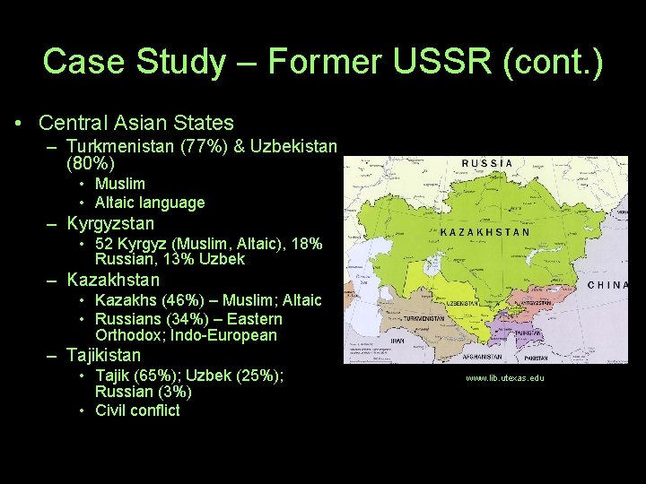 Case Study – Former USSR (cont. ) • Central Asian States – Turkmenistan (77%)