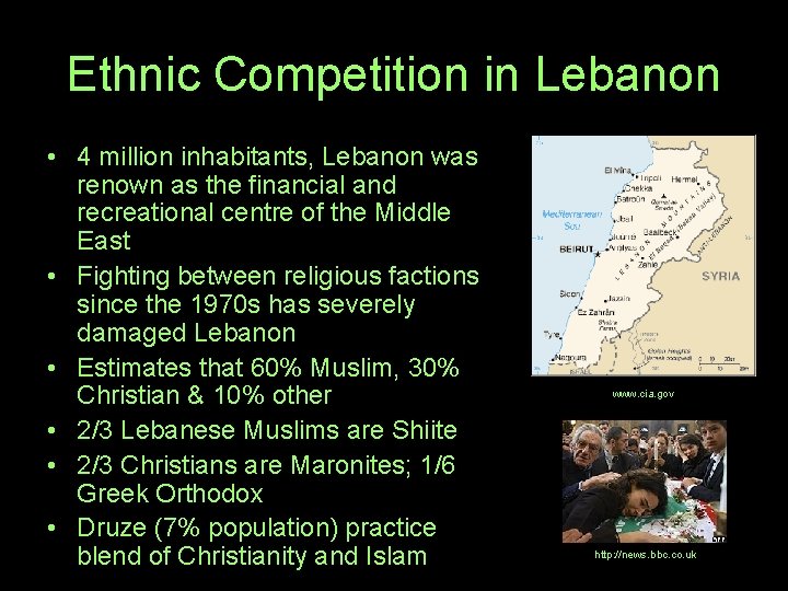 Ethnic Competition in Lebanon • 4 million inhabitants, Lebanon was renown as the financial