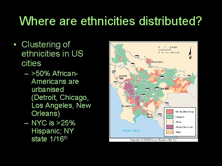 Where are ethnicities distributed? • Clustering of ethnicities in US cities – >50% African.