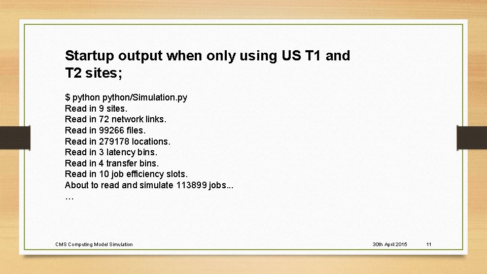 Startup output when only using US T 1 and T 2 sites; $ python/Simulation.