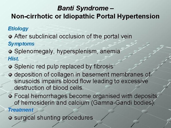 Banti Syndrome – Non-cirrhotic or Idiopathic Portal Hypertension Etiology After subclinical occlusion of the