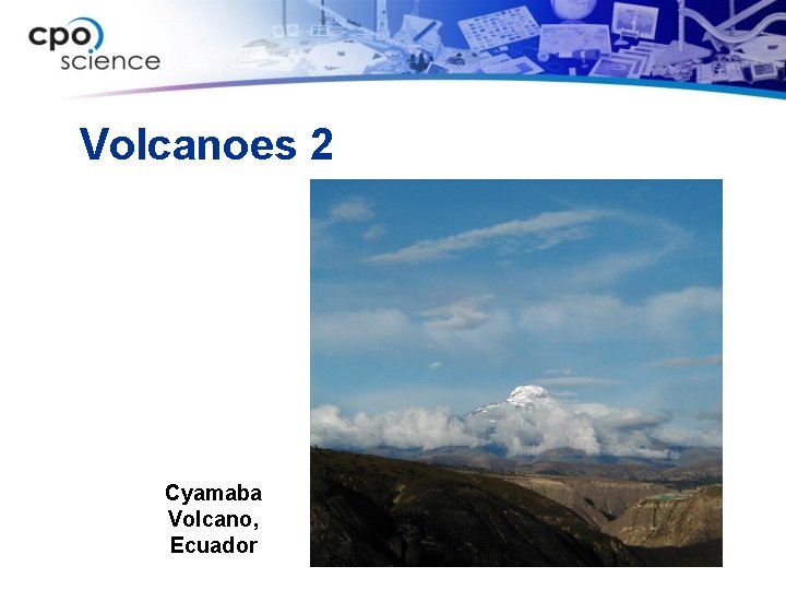 Volcanoes 2 Cyamaba Volcano, Ecuador 