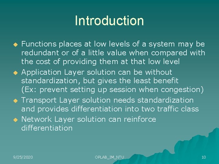 Introduction u u Functions places at low levels of a system may be redundant