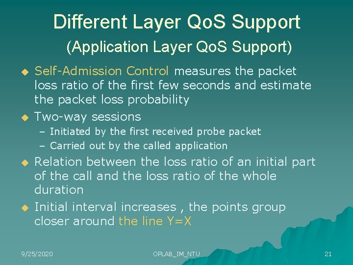 Different Layer Qo. S Support (Application Layer Qo. S Support) u u Self-Admission Control