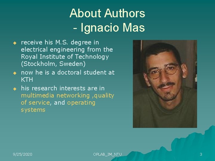 About Authors - Ignacio Mas u u u receive his M. S. degree in