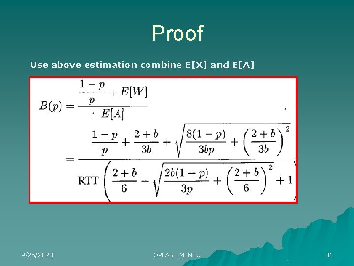 Proof Use above estimation combine E[X] and E[A] 9/25/2020 OPLAB_IM_NTU 31 