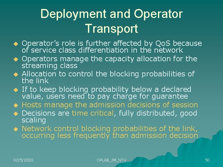 Deployment and Operator Transport u u u u Operator’s role is further affected by