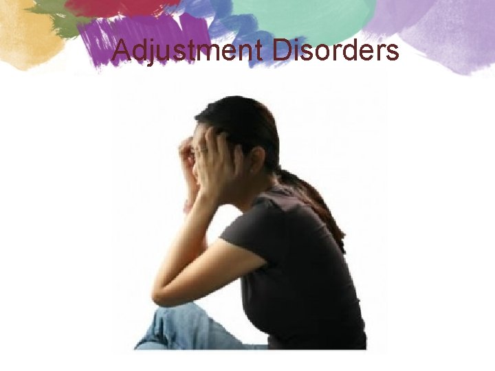 Adjustment Disorders 