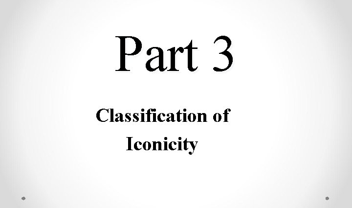 Part 3 Classification of Iconicity 