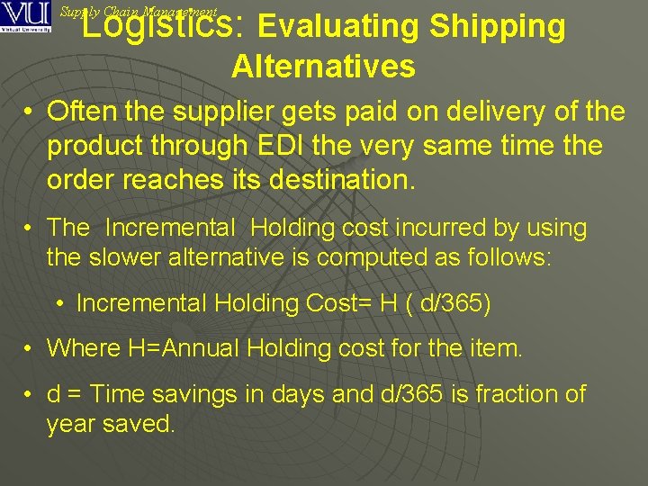 Logistics: Evaluating Shipping Supply Chain Management Alternatives • Often the supplier gets paid on