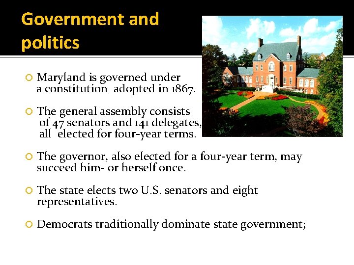 Government and politics Maryland is governed under a constitution adopted in 1867. The general