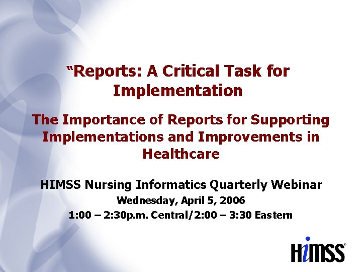 “Reports: A Critical Task for Implementation The Importance of Reports for Supporting Implementations and