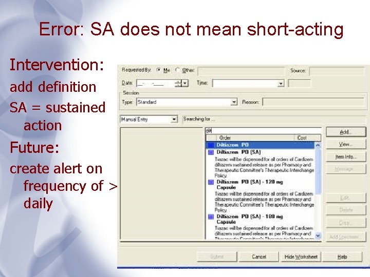 Error: SA does not mean short-acting Intervention: add definition SA = sustained action Future: