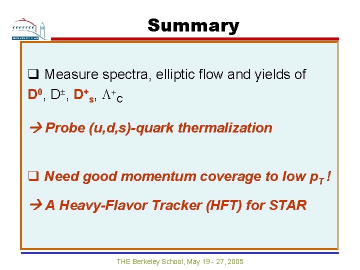 Summary q Measure spectra, elliptic flow and yields of D 0 , D +