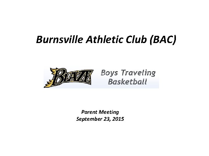 Burnsville Athletic Club (BAC) Parent Meeting September 23, 2015 