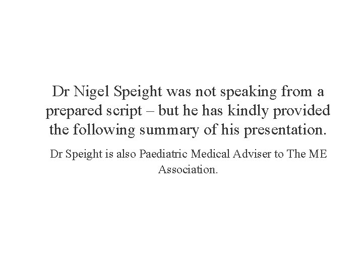 Dr Nigel Speight was not speaking from a prepared script – but he has